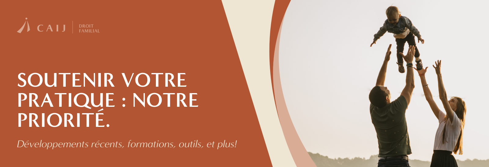 Bannière CAIJ – Soutenir votre pratique en droit de la famille : développements récents, formations et outils